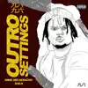 Kai-A & Nine Six Honcho - Outro Settings - Single